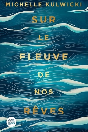 Sur le fleuve de nos rêves