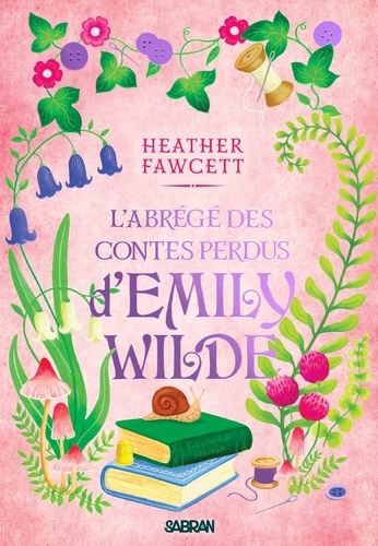 L'encyclopédie féérique d'Emily Wilde Tome 3 : L'Abrégé des contes perdus d'Emily Wilde
