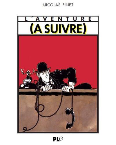 L'aventure (à suivre)