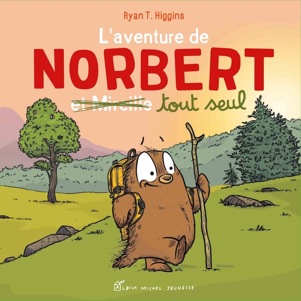 Norbert Tome 2 : L'aventure de Norbert [et Mireille tout seul