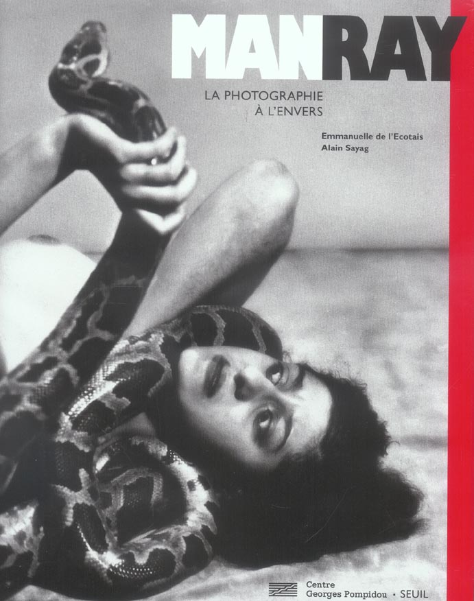 MAN RAY. La photographie à l'envers