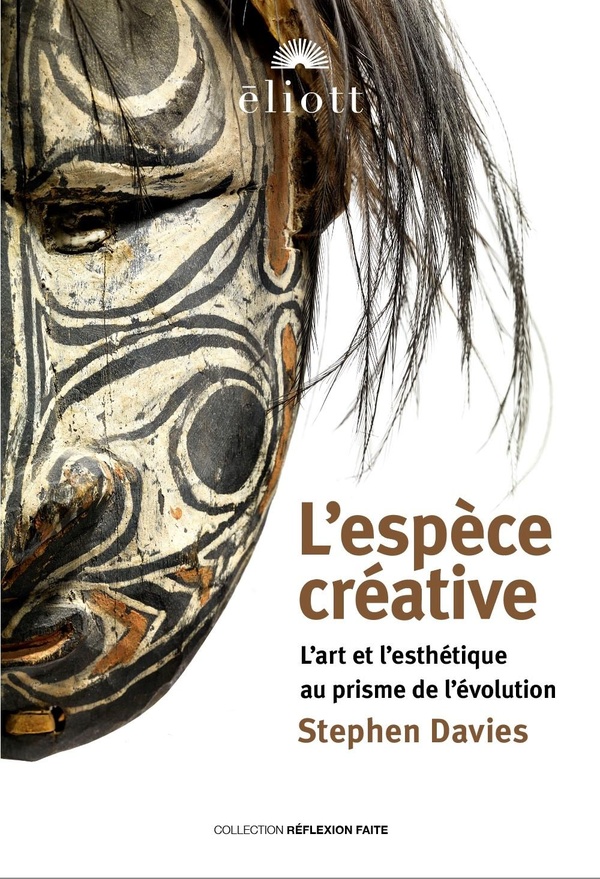L'espèce créative. L'art et l'esthétique au prisme de l'évolution