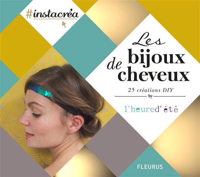 Les bijoux de cheveux. 20 créations DIY
