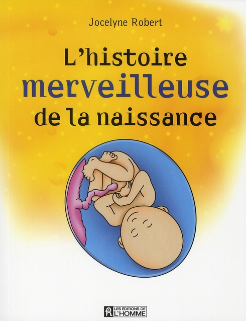 L'histoire merveilleuse de la naissance