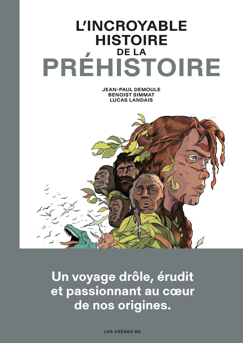 L'incroyable histoire de la Préhistoire