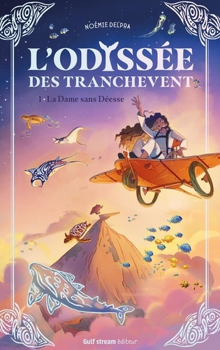 L'odyssée des Tranchevent. Tome 1, La Dame sans Déesse