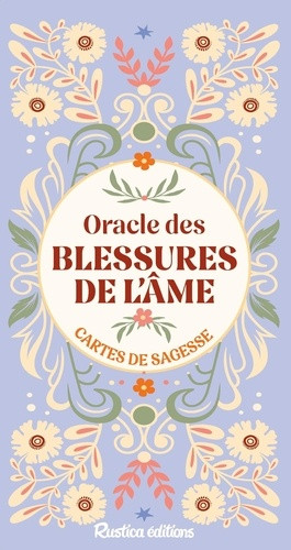 L'oracle des blessures de l'âme. Cartes de sagesse. 25 cartes