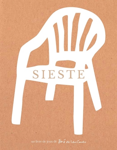 Sieste. Un livre jeu de Zoé de las Cases