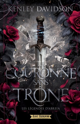 La Couronne sans trône. Les légendes d'Abreia 2