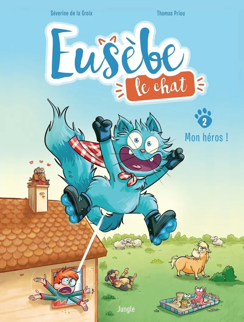 Eusèbe, le chat Tome 2 : Mon héros !