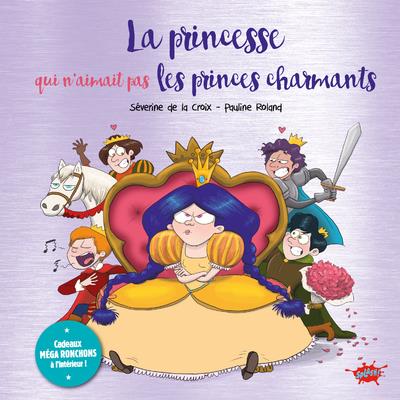 La princesse qui n'aimait pas les princes charmants. Avec 2 cartes postales un 1 marque-page offerts