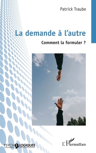 La demande à l'autre. Comment la formuler ?