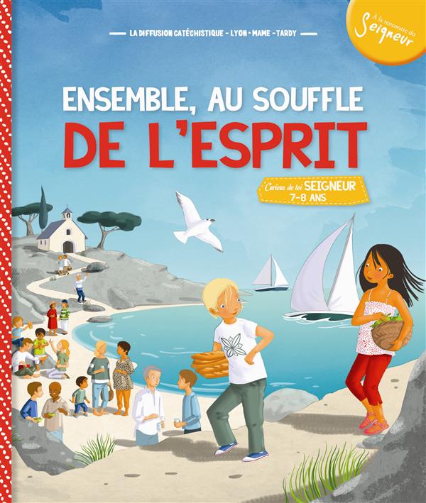 Ensemble au souffle de l'Esprit. 7-8 ans