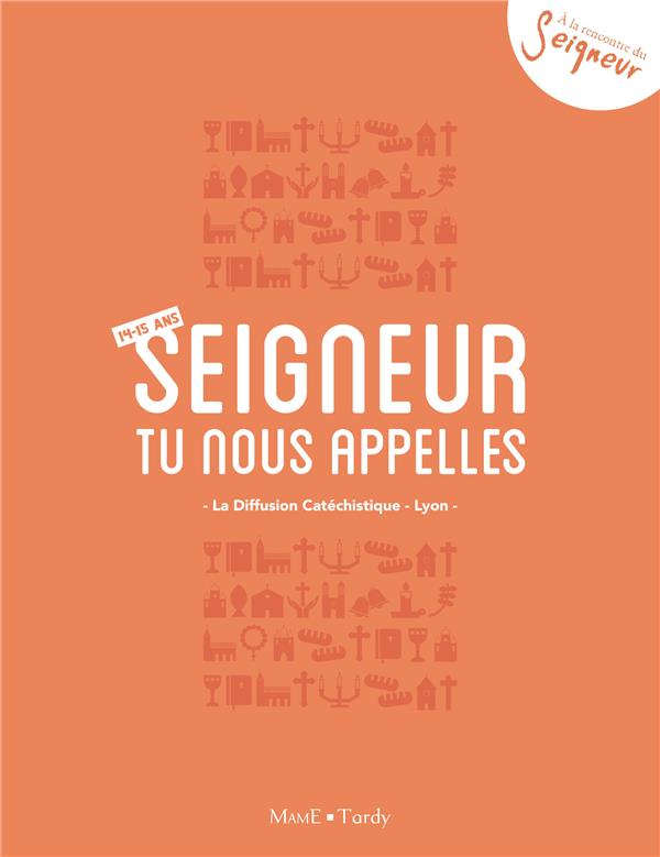 Seigneur, tu nous appelles, 14-15 ans. Carnet orange