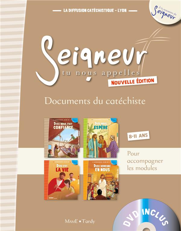 Seigneur tu nous appelles. Documents du catéchiste 8-11 ans, avec 1 DVD