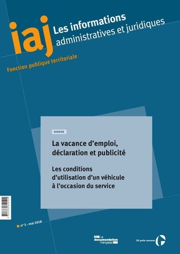Les informations administratives et juridiques N° 5, mai 2018 : Les vacances d'emploi, déclaration e