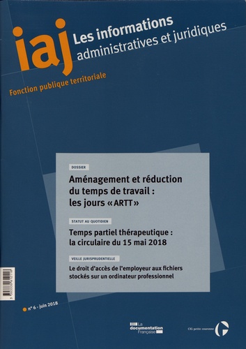Les informations administratives et juridiques N° 6, juin 2018 : Aménagement et réduction du temps d