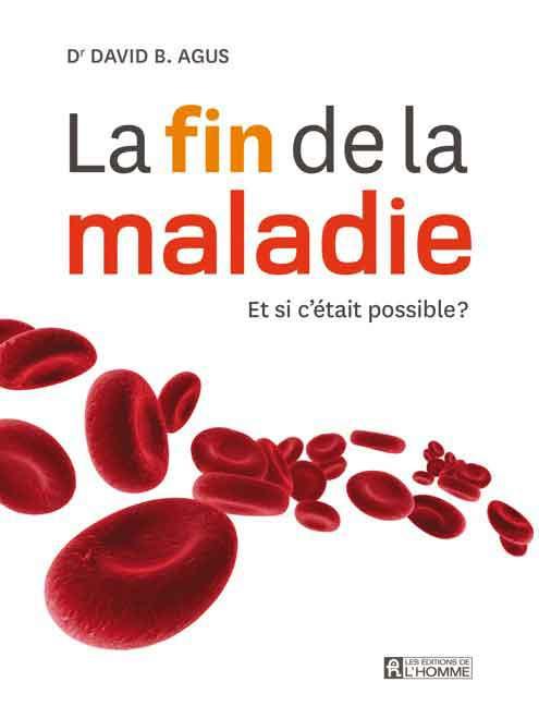 La fin de la maladie. Et si c'était possible ?