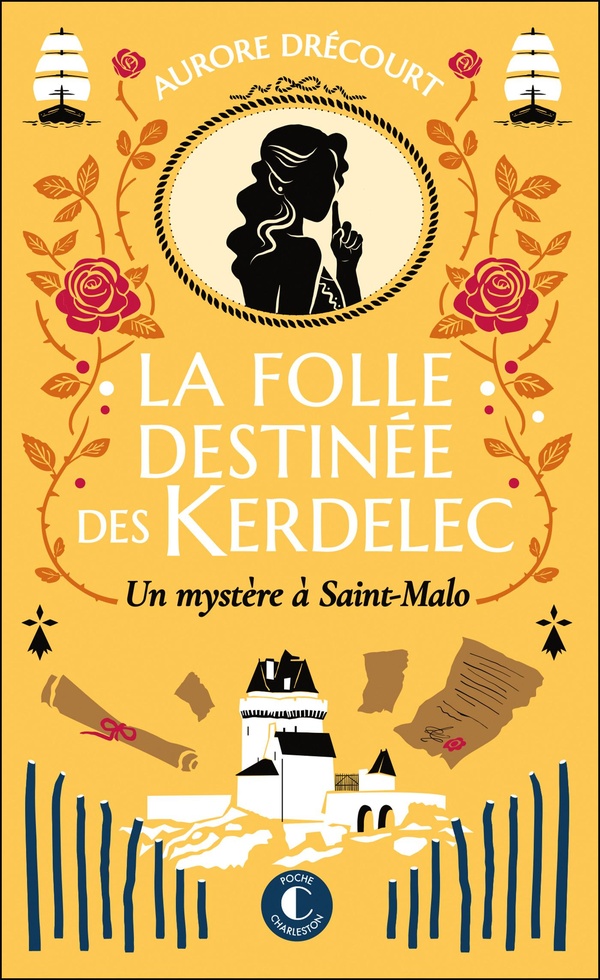 LA FOLLE DESTINEE DES KERDELEC/02/UN MYSTERE A SAINT-MALO