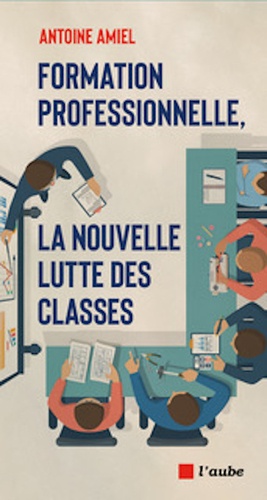 Formation professionnelle : la nouvelle lutte des classes