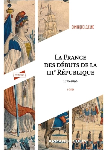 La France des débuts de la IIIe République, 1872-1896 - 6e édition