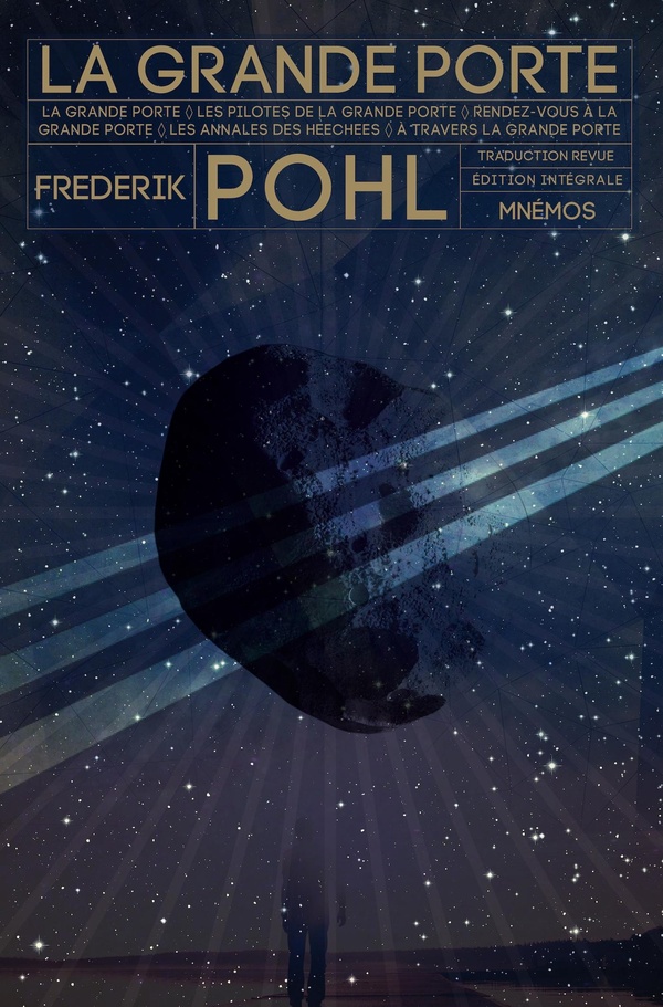 La grande porte. Intégrale : La grande porte ; Les pilotes de la grande porte ; Rendez-vous à la gra