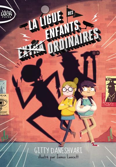 La ligue des enfants ordinaires Tome 1