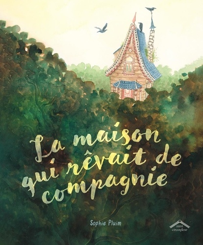 La maison qui rêvait de compagnie
