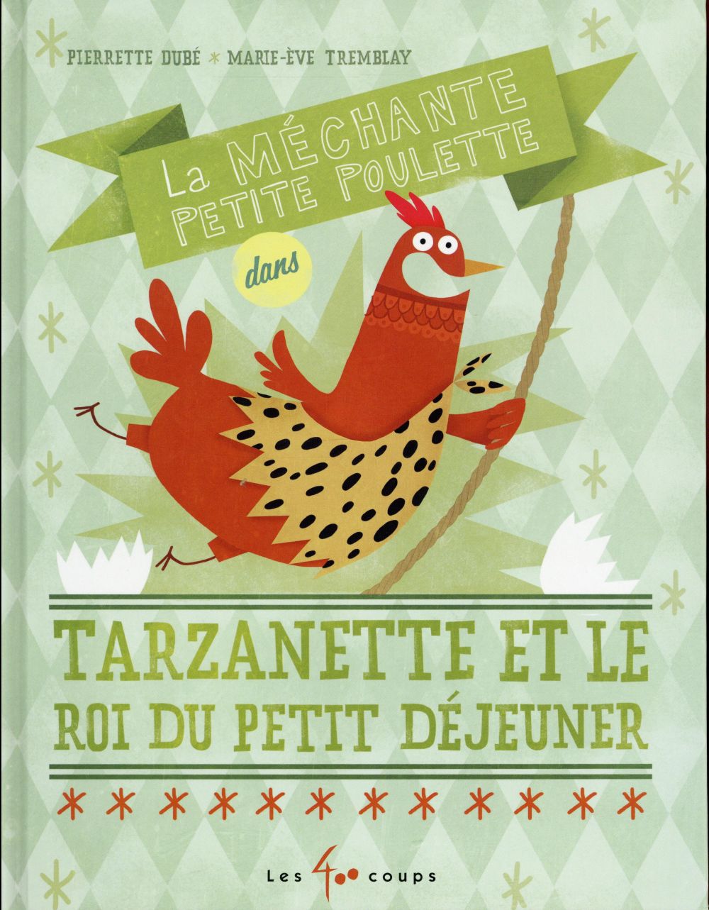 La méchante petite poulette dans Tarzanette et le roi du petit déjeuner