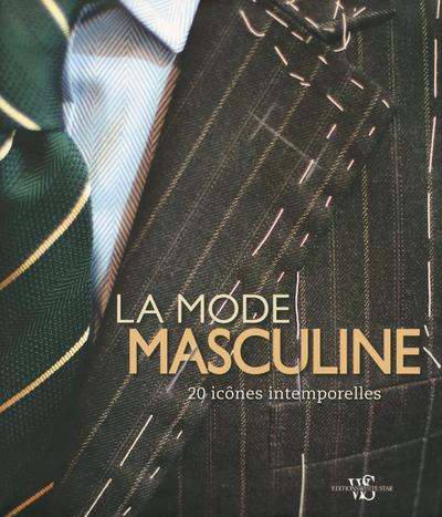 La mode masculine. 20 icônes intemporelles