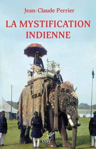 La mystification indienne. Octave Mirbeau voyage