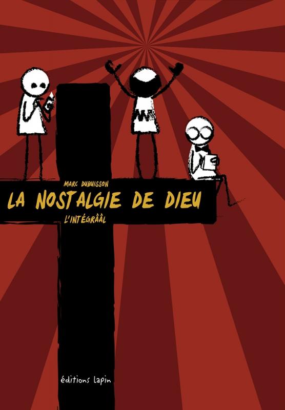 La nostalgie de Dieu : L'intégrââl