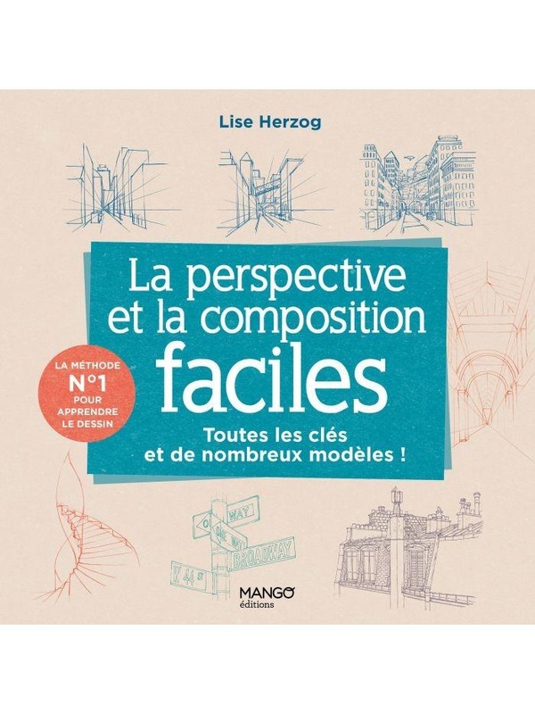 La perspective et la composition faciles. Toutes les clés et de nombreux modèles pour se lancer !