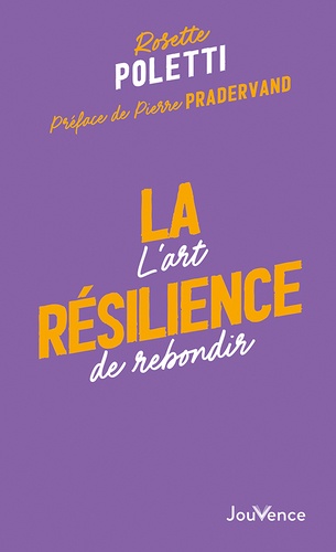 La résilience. L'art de rebondir