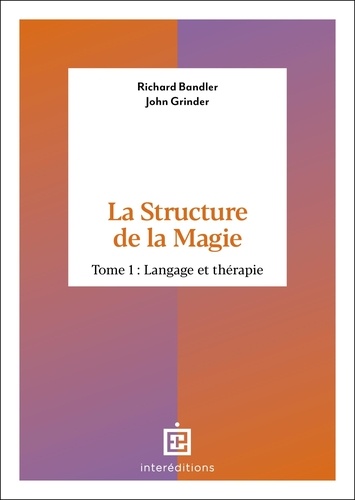La Structure de la Magie. Tome 1, Langage et thérapie