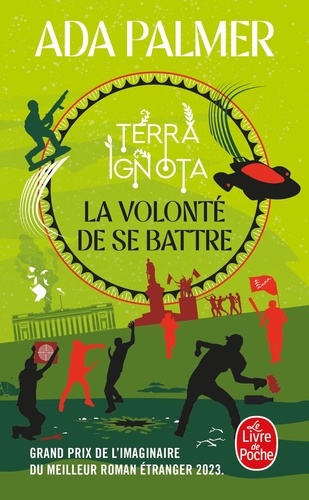Terra Ignota Tome 3 : La Volonté de se battre