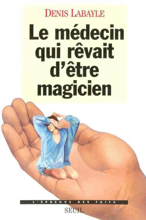 Le médecin qui rêvait d'être magicien