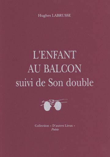 L'enfant au balcon suivi de Son double. Edition bilingue français-italien