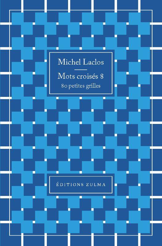 Mots croisés 8. 80 petites grilles