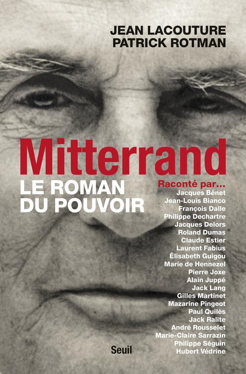 Mitterrand. Le roman du pouvoir