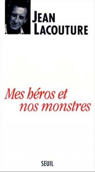 Mes héros et nos monstres ou Le temps des démiurges