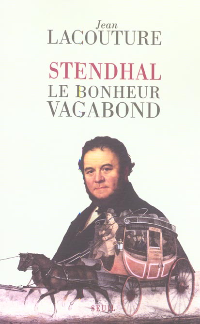 Stendhal. Le bonheur vagabond