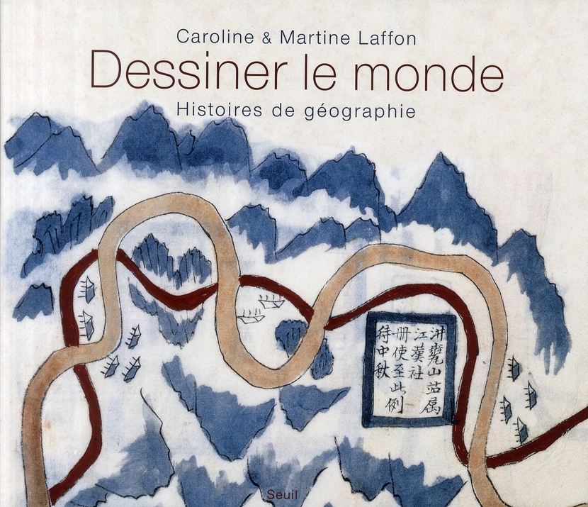 Dessiner le monde. Histoires de géographie