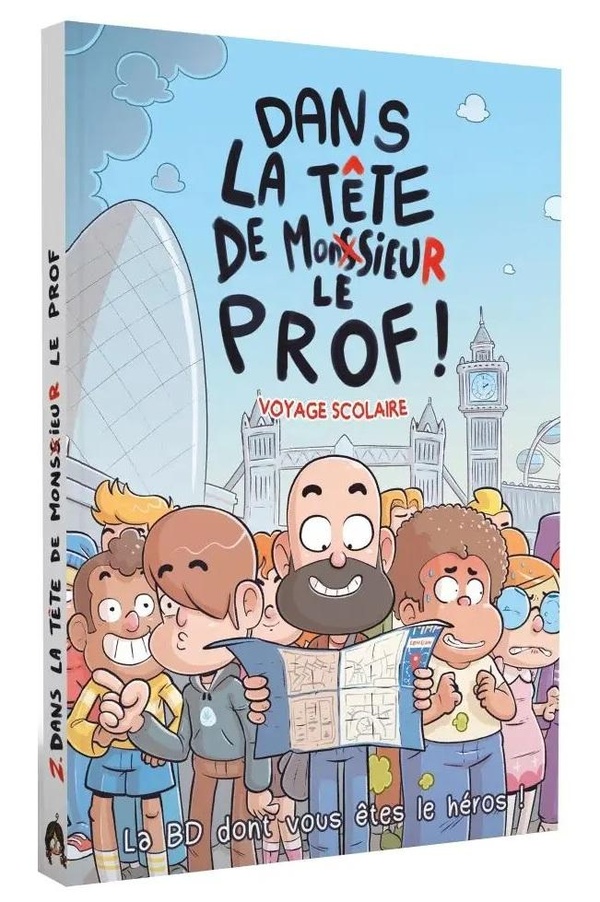 Dans la tête de monsieur le prof ! : Voyage à Londres