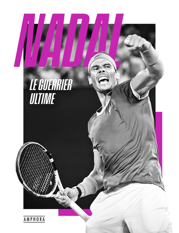 Nadal. Le guerrier ultime