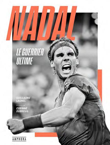 Nadal. Le guerrier ultime