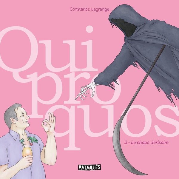 Quiproquos Tome 2 : Le chaos dérisoire