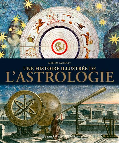 Une histoire illustrée de l'astrologie