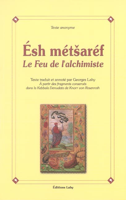 Esh Metsaref. Le Feu de l'alchimiste