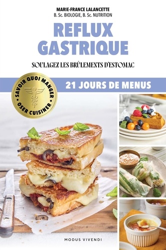 Reflux gastrique. Soulagez les brûlements d'estomac. 21 jours de menus